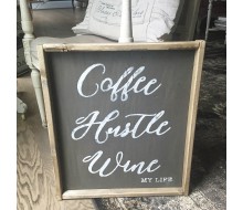 ARW Custom Wood Sign - Coffee Hustle Wine - 18"x21" Framed Wood Sign
